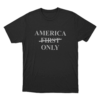 America Only Unisex T Shirt Black