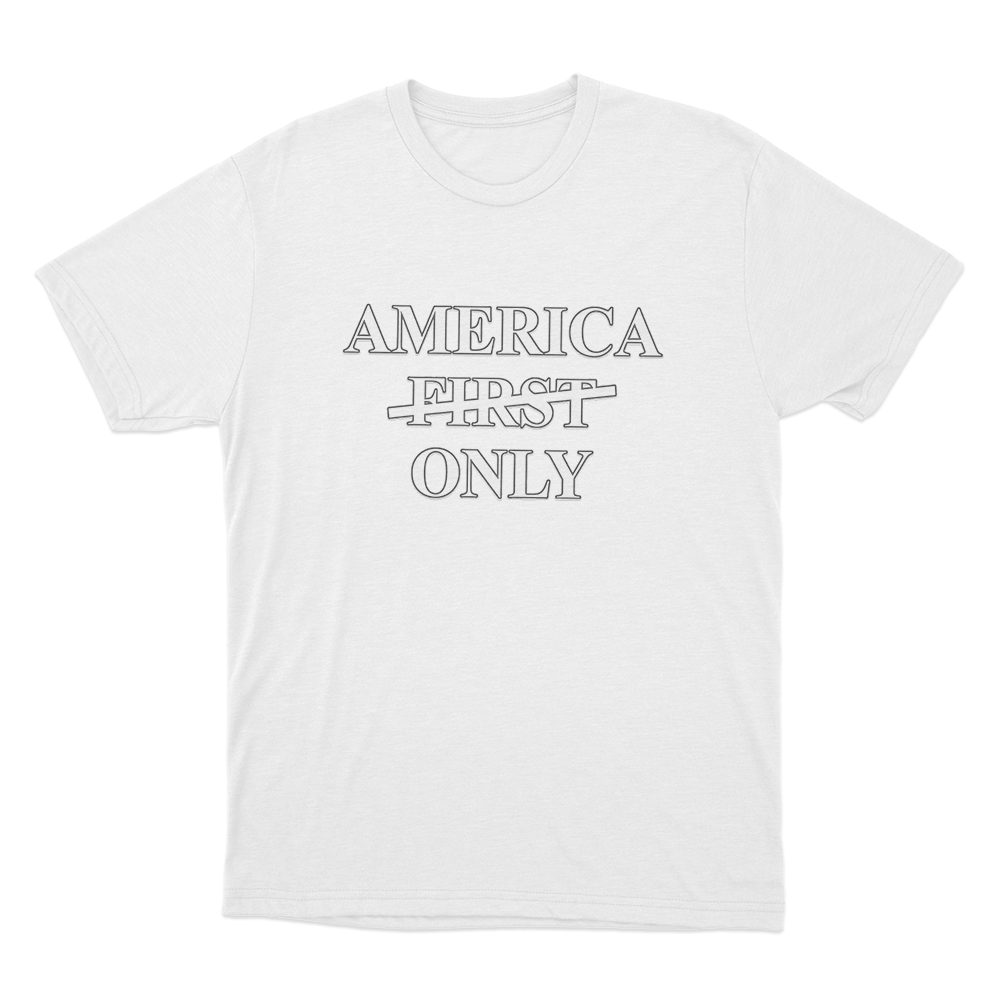 America Only Unisex T Shirt White America Only Unisex T Shirt White